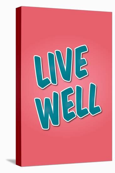 Live Well-null-Stretched Canvas