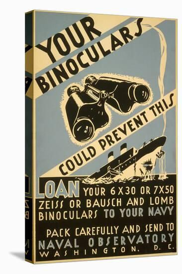 Loan Your Binoculars, WW II Navy Poster-null-Stretched Canvas