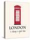 London Is Always A Good Idea With Quote-Jan Weiss-Stretched Canvas