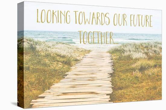 Looking Towards Our Future Together-Tina Lavoie-Premier Image Canvas