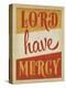 Lord Have Mercy-Anderson Design Group-Stretched Canvas