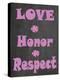 Love Honor Respect-Jean Olivia-Stretched Canvas