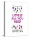 Love is all You Need-Fab Funky-Stretched Canvas