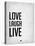 Love Laugh Live Grey-NaxArt-Stretched Canvas