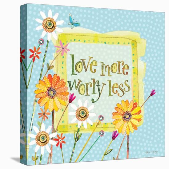 Love More Worry Less-Robbin Rawlings-Stretched Canvas