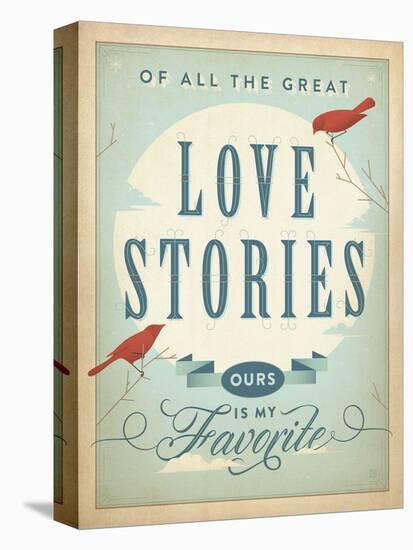 Love Stories-Anderson Design Group-Stretched Canvas