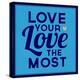 Love Your Love the Most 1-Lorand Okos-Stretched Canvas