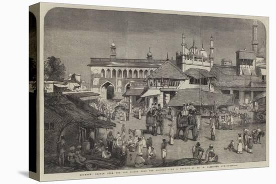 Lucknow, Bazaar over the Old Bridge Near the Goomtee-William Carpenter-Premier Image Canvas