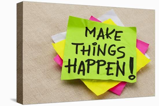 Make Things Happen Motivational Reminder - Handwriting on a Green Sticky Note-PixelsAway-Premier Image Canvas