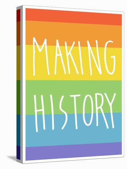 Making History - Love Wins-null-Stretched Canvas