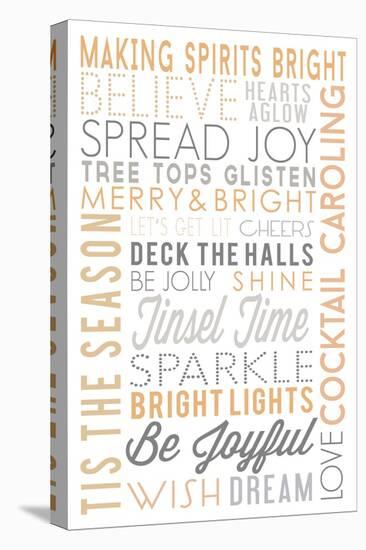 Making Spirits Bright - Typography-Lantern Press-Stretched Canvas