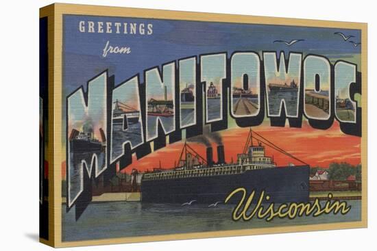 Manitowoc, Wisconsin - Large Letter Scenes-Lantern Press-Stretched Canvas