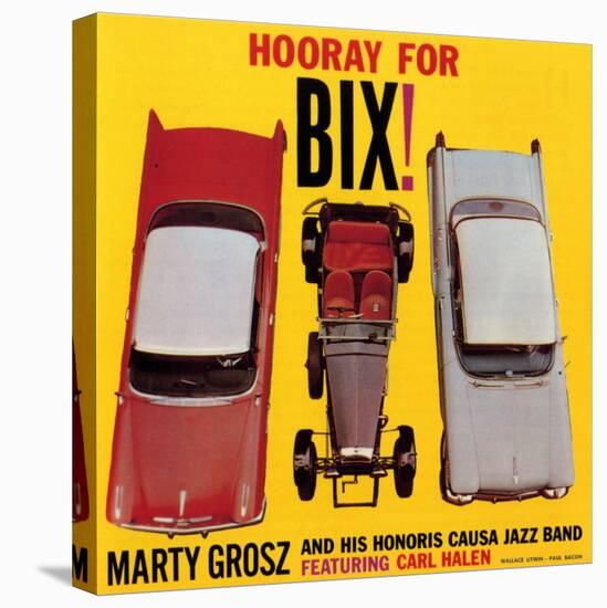 Marty Grosz, Hooray For Bix!-null-Stretched Canvas