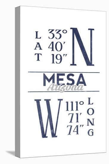 Mesa, Arizona - Latitude and Longitude (Blue)-Lantern Press-Stretched Canvas