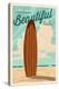 Morro Bay, California - Life is a Beautiful Ride - Surfboard - Letterpress-Lantern Press-Stretched Canvas