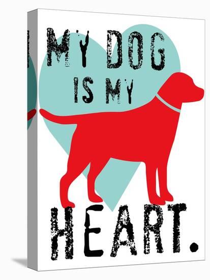 My Dog Is My Heart-Ginger Oliphant-Stretched Canvas