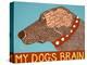 My Dogs Brain Choc-Stephen Huneck-Premier Image Canvas