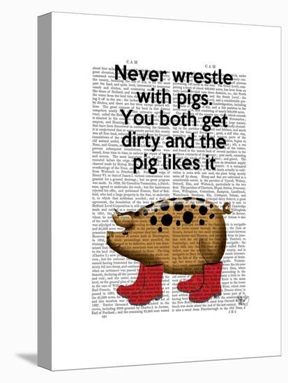 Never Wrestle with Pigs-Fab Funky-Stretched Canvas