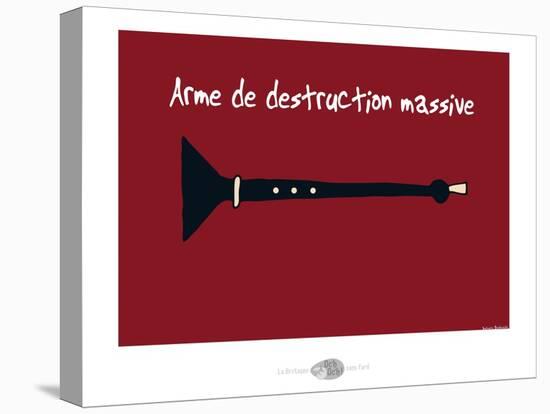 Oc'h oc'h. - Arme de destruction massive-Sylvain Bichicchi-Stretched Canvas