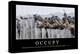 Occupy: Inspirational Quote and Motivational Poster-null-Premier Image Canvas