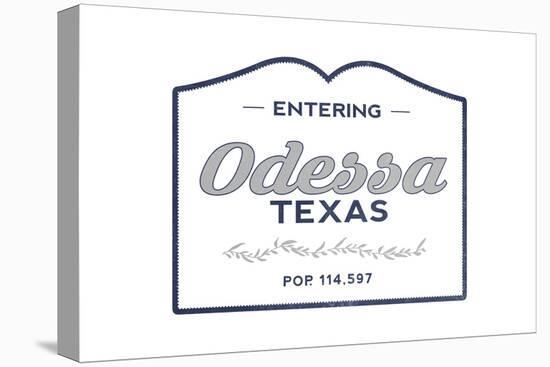 Odessa, Texas - Now Entering (Blue)-Lantern Press-Stretched Canvas