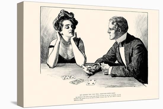 Of Course You Can Tell Fortunes With Cards-Charles Dana Gibson-Stretched Canvas