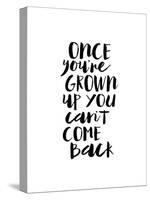 Once Youre Grown Up You Cant Come Back-Brett Wilson-Stretched Canvas