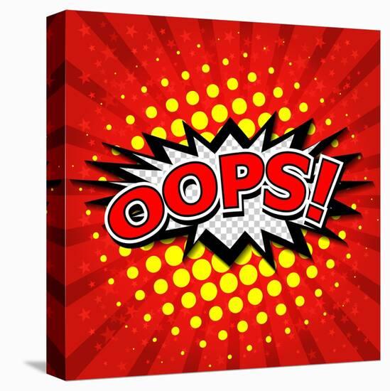 Oops! - Commic Speech Bubble, Cartoon-jirawatp-Stretched Canvas