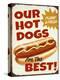 Our Hot Dogs Best-Retroplanet-Premier Image Canvas