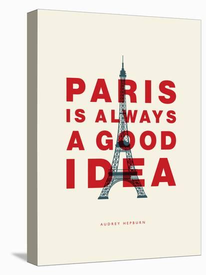 Paris is Always a Good Idea (Audrey Hepburn)-null-Stretched Canvas