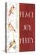 Peace Joy Merry-Janice Gaynor-Stretched Canvas