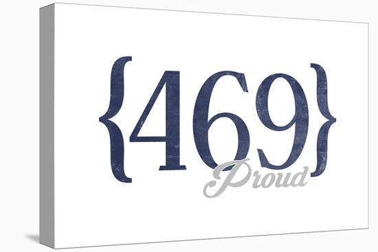 Plano, Texas - 469 Area Code (Blue)-Lantern Press-Stretched Canvas