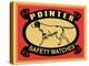 Pointer Safety Matches-Mark Rogan-Stretched Canvas