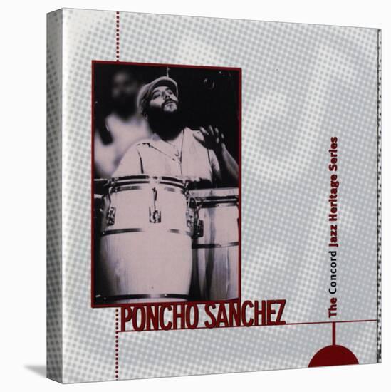 Poncho Sanchez - Concord Jazz Heritage Series-null-Stretched Canvas