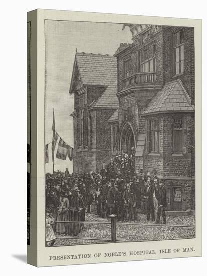 Presentation of Noble's Hospital, Isle of Man-null-Premier Image Canvas