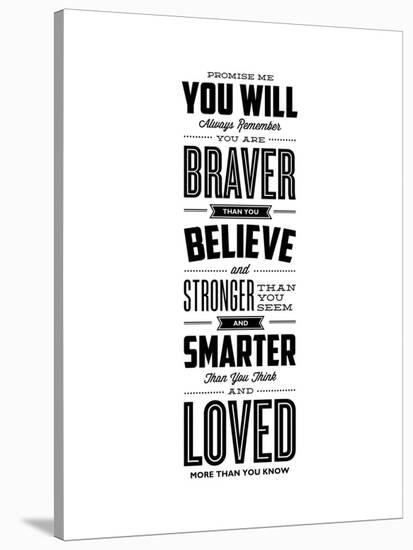 Promise Me You Will Always Remember You Are Braver-Brett Wilson-Stretched Canvas