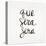 Que Sera Sera - Black on White-Cat Coquillette-Premier Image Canvas