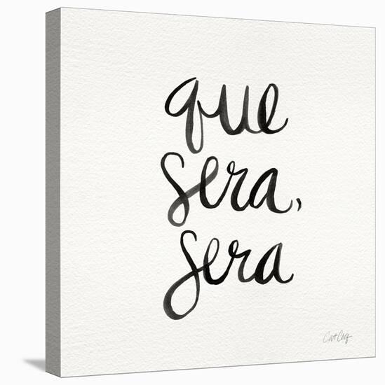 Que Sera Sera Black on White-Cat Coquillette-Stretched Canvas