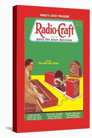 Radio Craft: The Radio Trillion-Tone Organ-null-Stretched Canvas