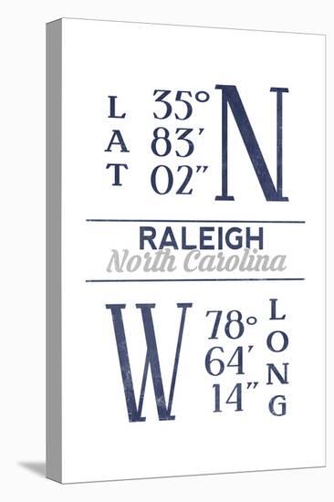 Raleigh, North Carolina - Latitude and Longitude (Blue)-Lantern Press-Stretched Canvas