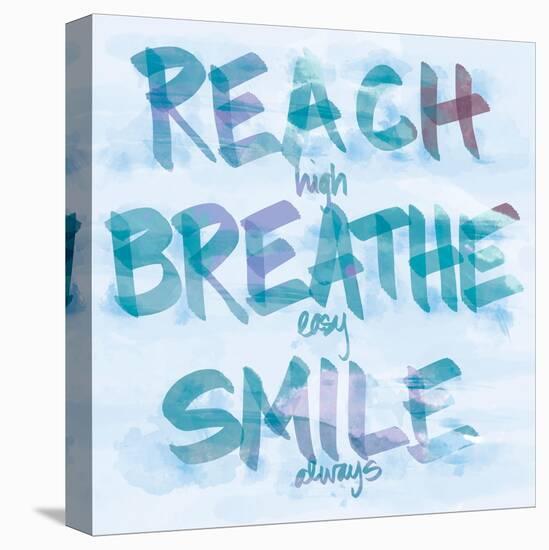 Reach, Breathe, Smile-SD Graphics Studio-Stretched Canvas