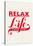 Relax, Life Takes Time-Hannes Beer-Stretched Canvas