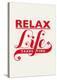 Relax, Life Takes Time-Hannes Beer-Stretched Canvas