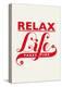 Relax, Life Takes Time-Hannes Beer-Stretched Canvas