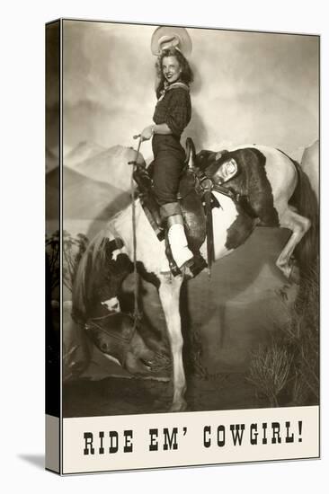 Ride 'Em Cowgirl, Woman on Bucking Horse-null-Stretched Canvas