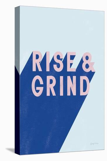 Rise and Grind-Becky Thorns-Stretched Canvas