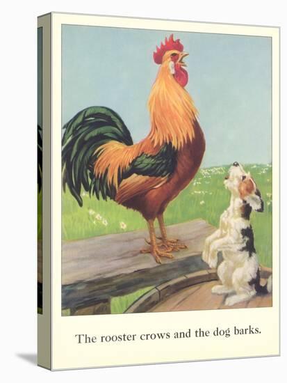 Rooster Crows and Dog Barks-null-Stretched Canvas