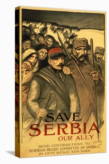 Save Serbia Our Ally, Send Contributions to Serbian Relief Committee of America, Pub. France, 1916-Théophile Alexandre Steinlen-Premier Image Canvas