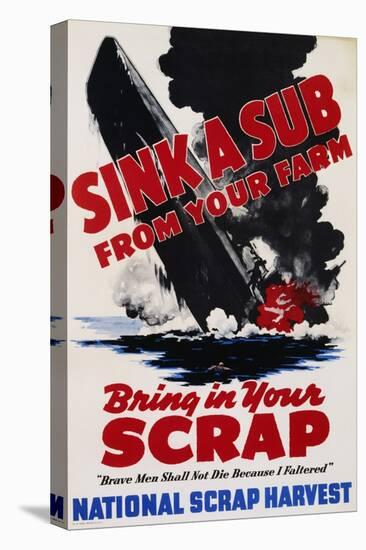 Sink a Sub from Your Farm - Bring in Your Scrap Poster-null-Premier Image Canvas