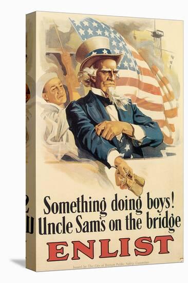 Something Doing Boys! Uncle Sam's On The Bridge-null-Stretched Canvas